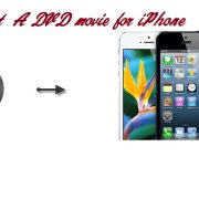 Convert A DVD movie for iPhone